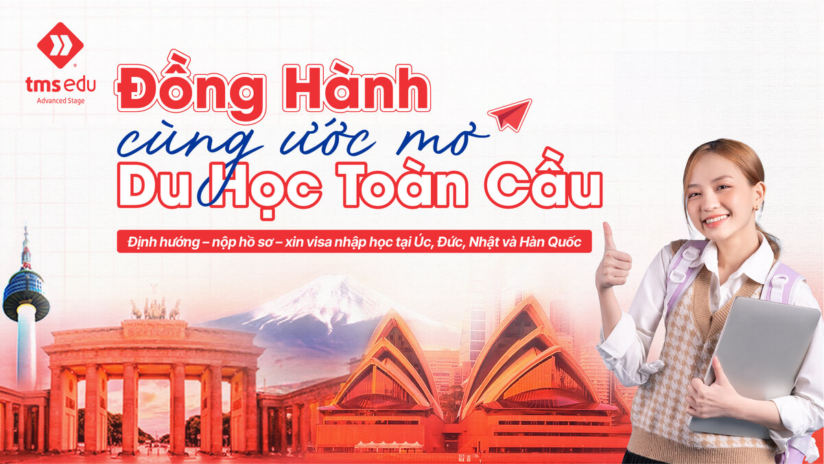 TMS EDIu Đồng Hành Cùng Ước Mơ Du Học